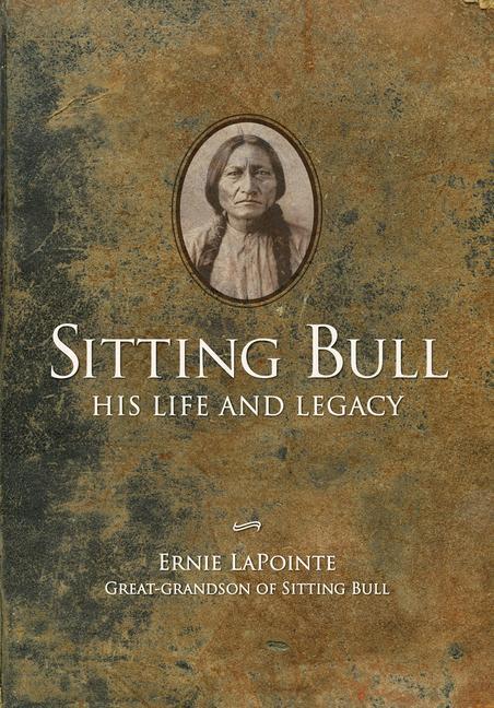 Cover: 9781423657989 | Sitting Bull - Paperback: His Life and Legacy | Ernie Lapointe | Buch