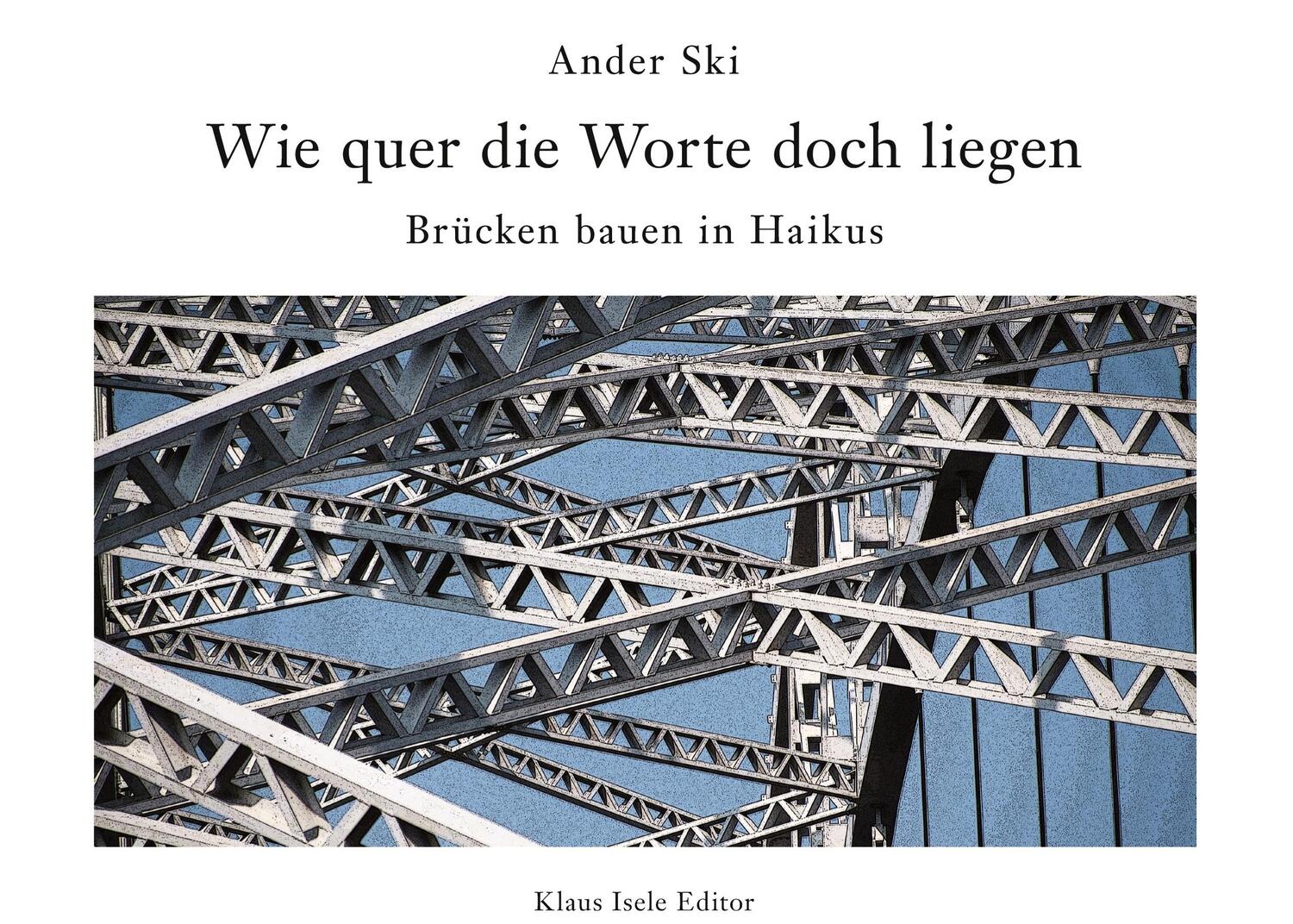 Cover: 9783756235094 | Wie quer die Worte doch liegen | Brücken bauen in Haikus | Ander Ski