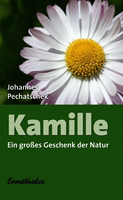 Cover: 9783850682985 | Die Kamille | Ein großes Geschenk der Natur | Hans Pechatschek | Buch