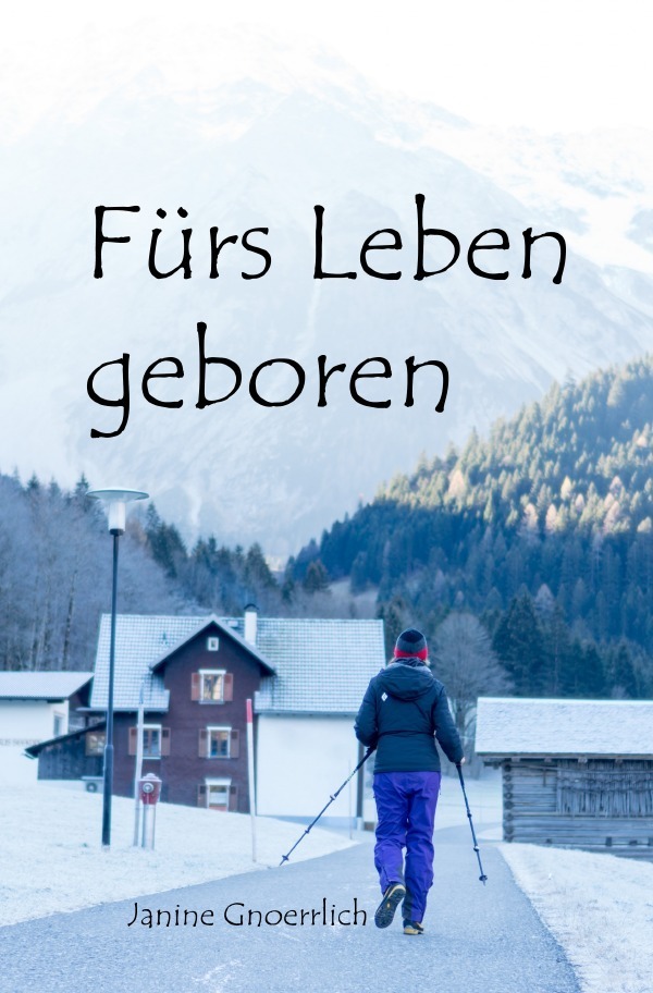 Cover: 9783748521730 | Fürs Leben geboren | Janine Gnoerrlich | Taschenbuch | 256 S. | 2019