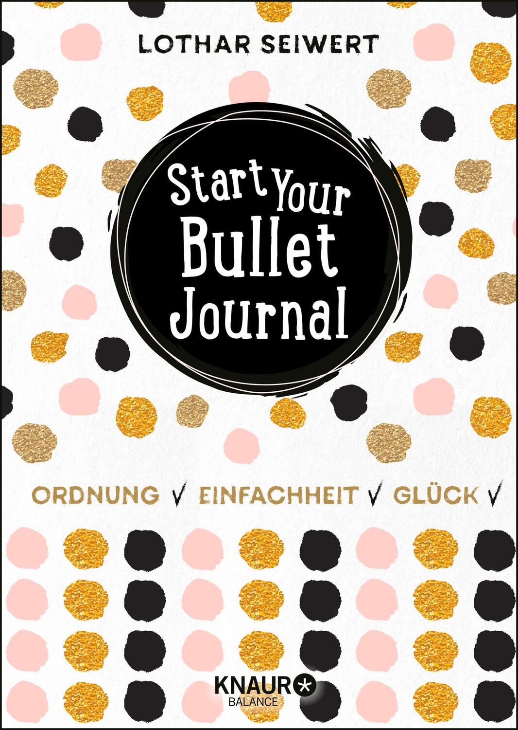 Cover: 9783426675762 | Start Your Bullet Journal | Ordnung, Einfachheit, Glück | Taschenbuch