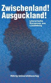 Cover: 9783861104704 | Zwischenland! Ausguckland! Literarische Kurzprosa aus Luxemburg | Buch
