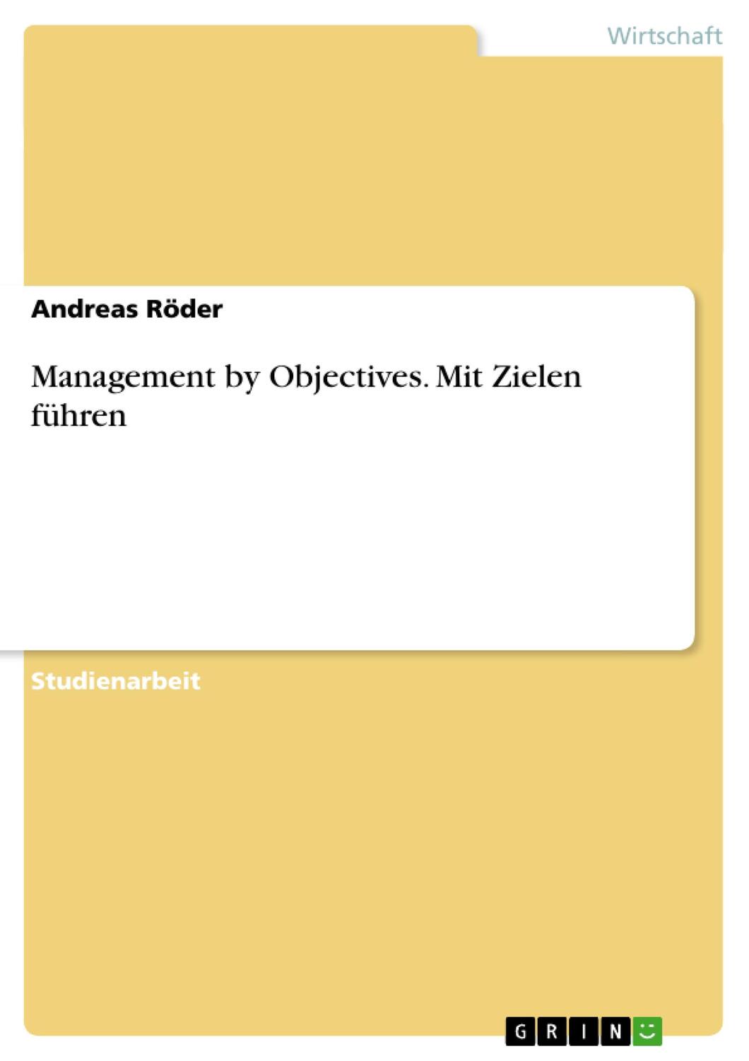 Cover: 9783640450572 | Management by Objectives. Mit Zielen führen | Andreas Röder | Buch