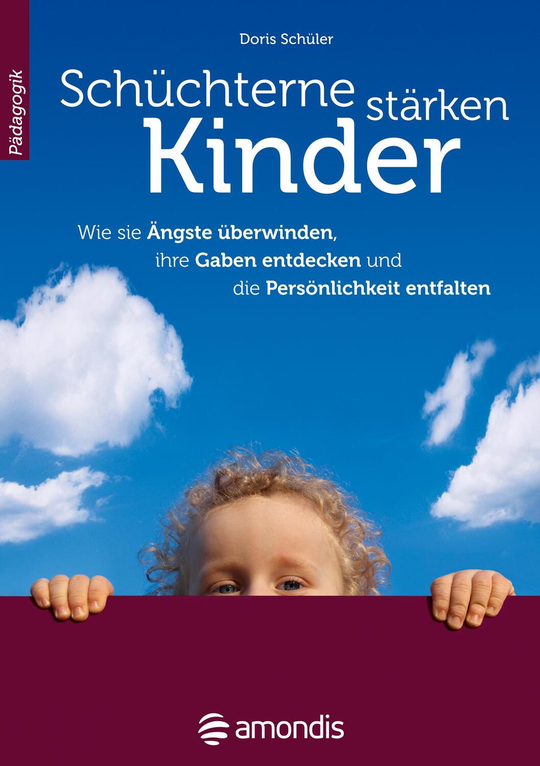 Cover: 9783943036039 | Schüchterne Kinder stärken | Doris Schüler | Taschenbuch | Paperback