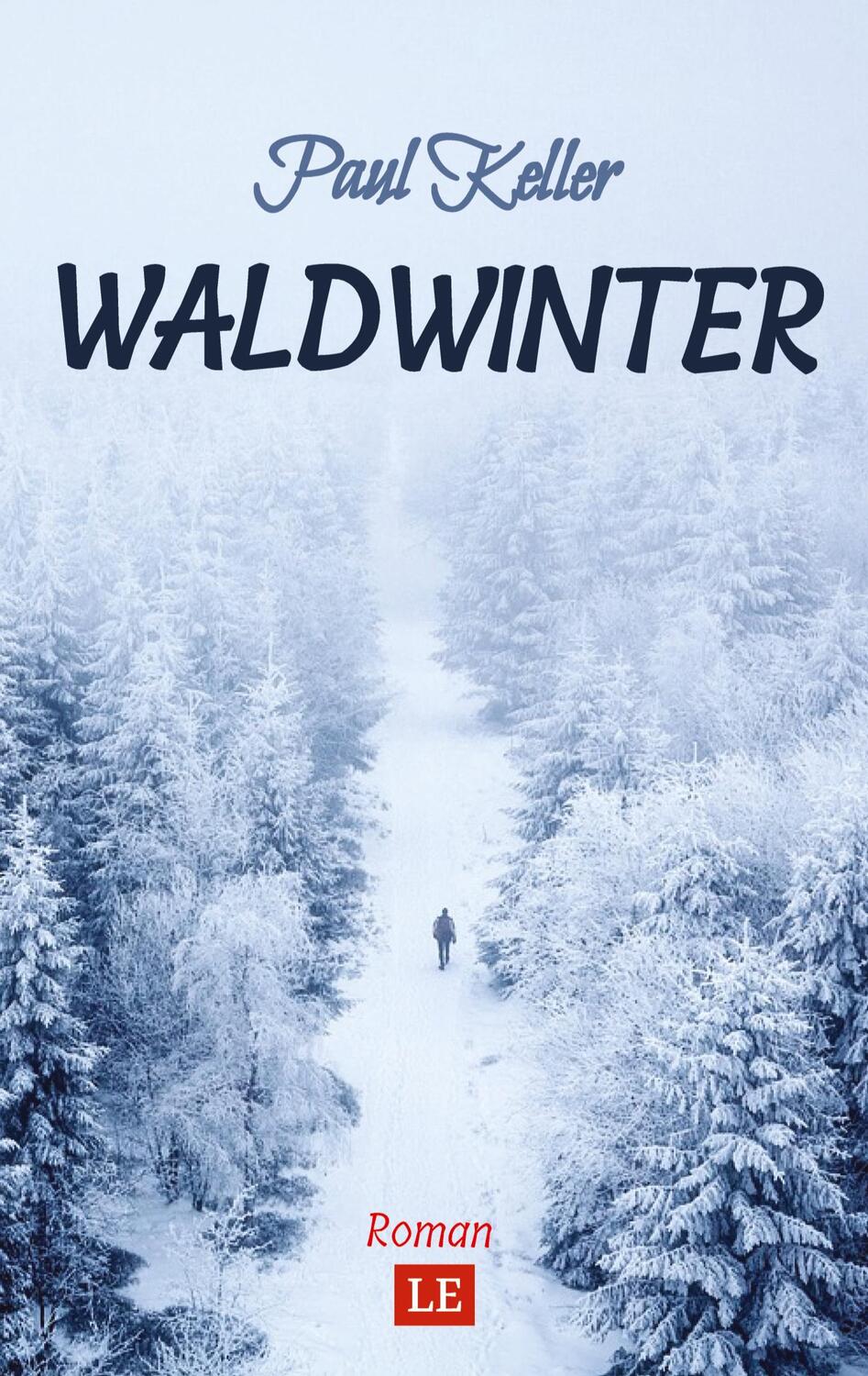 Cover: 9783347464537 | Waldwinter | Ein Winter auf dem Land | Paul Keller (u. a.) | Buch