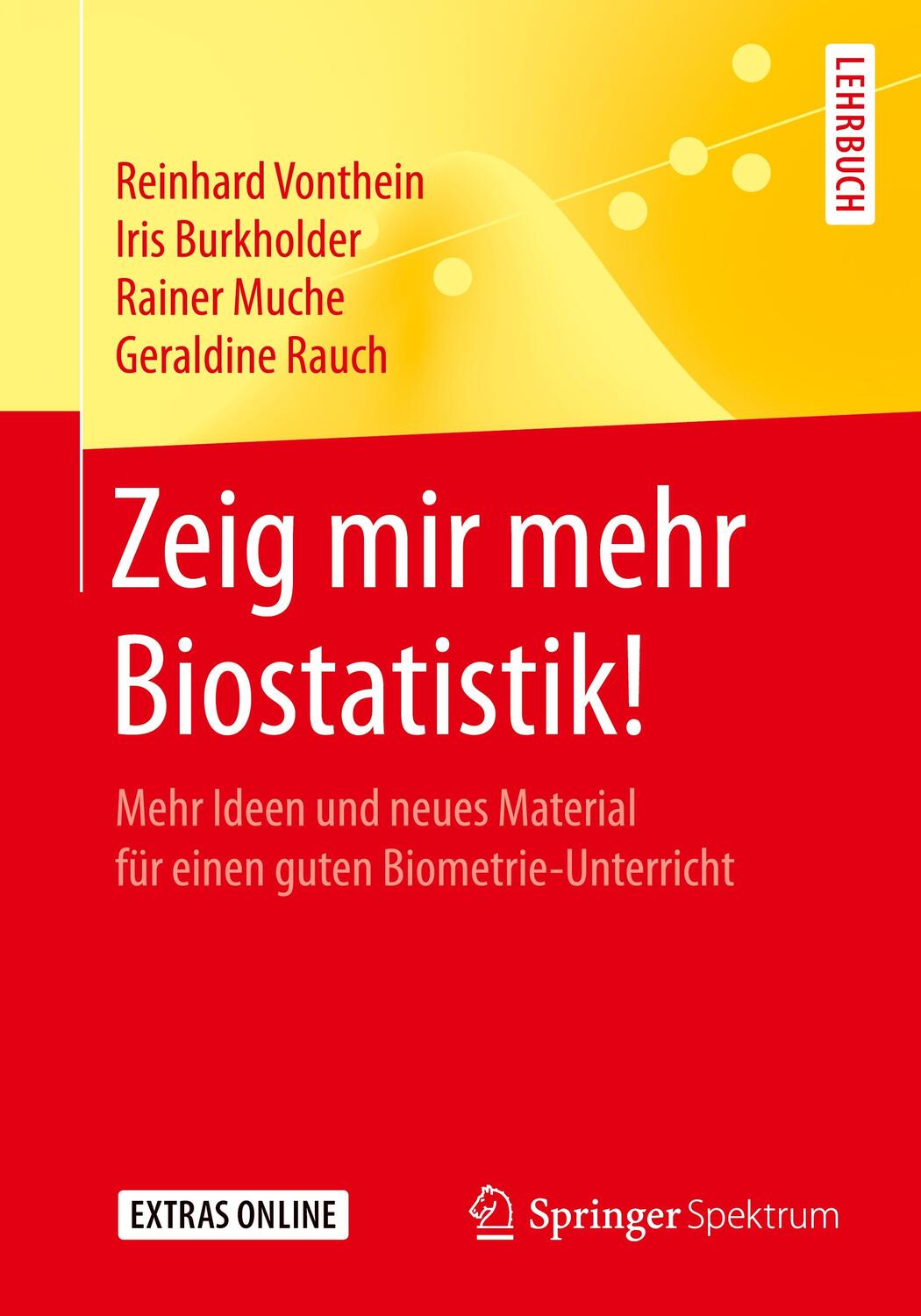 Cover: 9783662548240 | Zeig mir mehr Biostatistik! | Reinhard Vonthein (u. a.) | Taschenbuch
