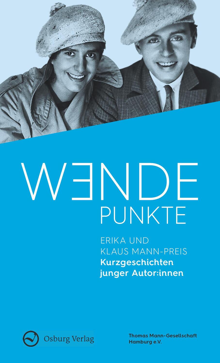 Cover: 9783955102715 | Wendepunkte | Erika und Klaus Mann-Preis | Beate Bartsch (u. a.)