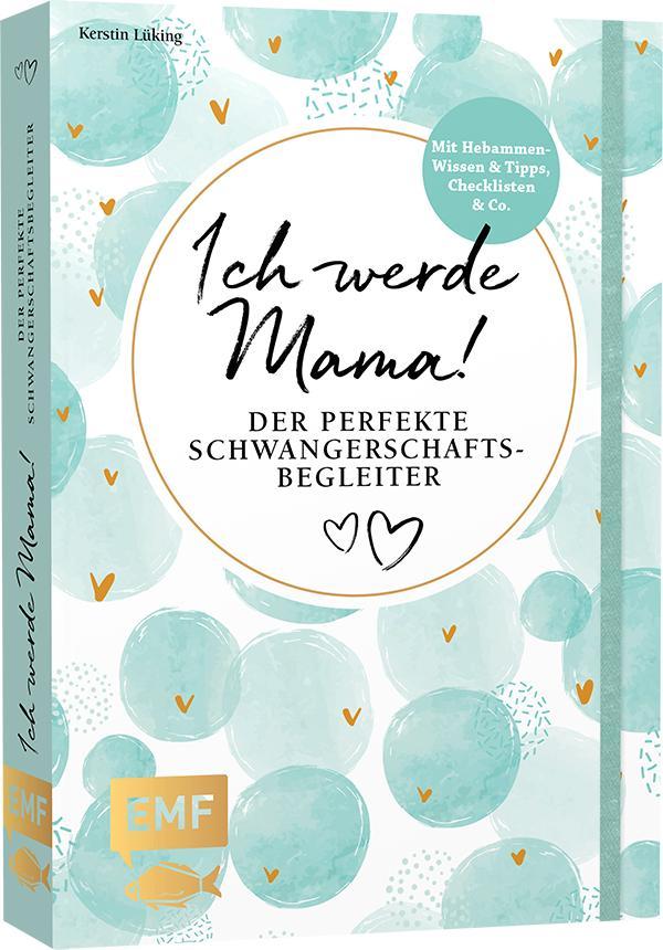 Cover: 9783960935308 | Ich werde Mama! Der perfekte Schwangerschaftsbegleiter | Lüking | Buch