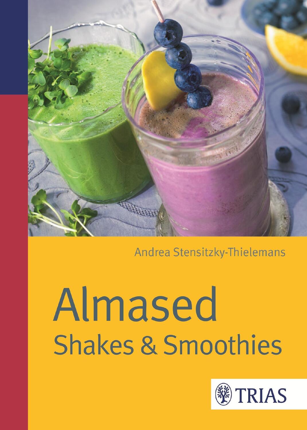 Cover: 9783830482291 | Almased | Shakes & Smoothies | Andrea Stensitzky-Thielemans | Buch