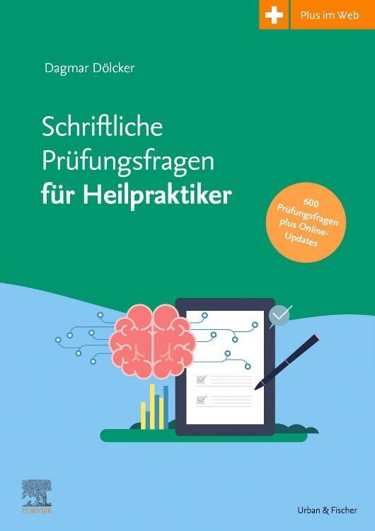 Cover: 9783437550232 | Schriftliche Prüfungsfragen für Heilpraktiker | Dagmar Dölcker | Buch