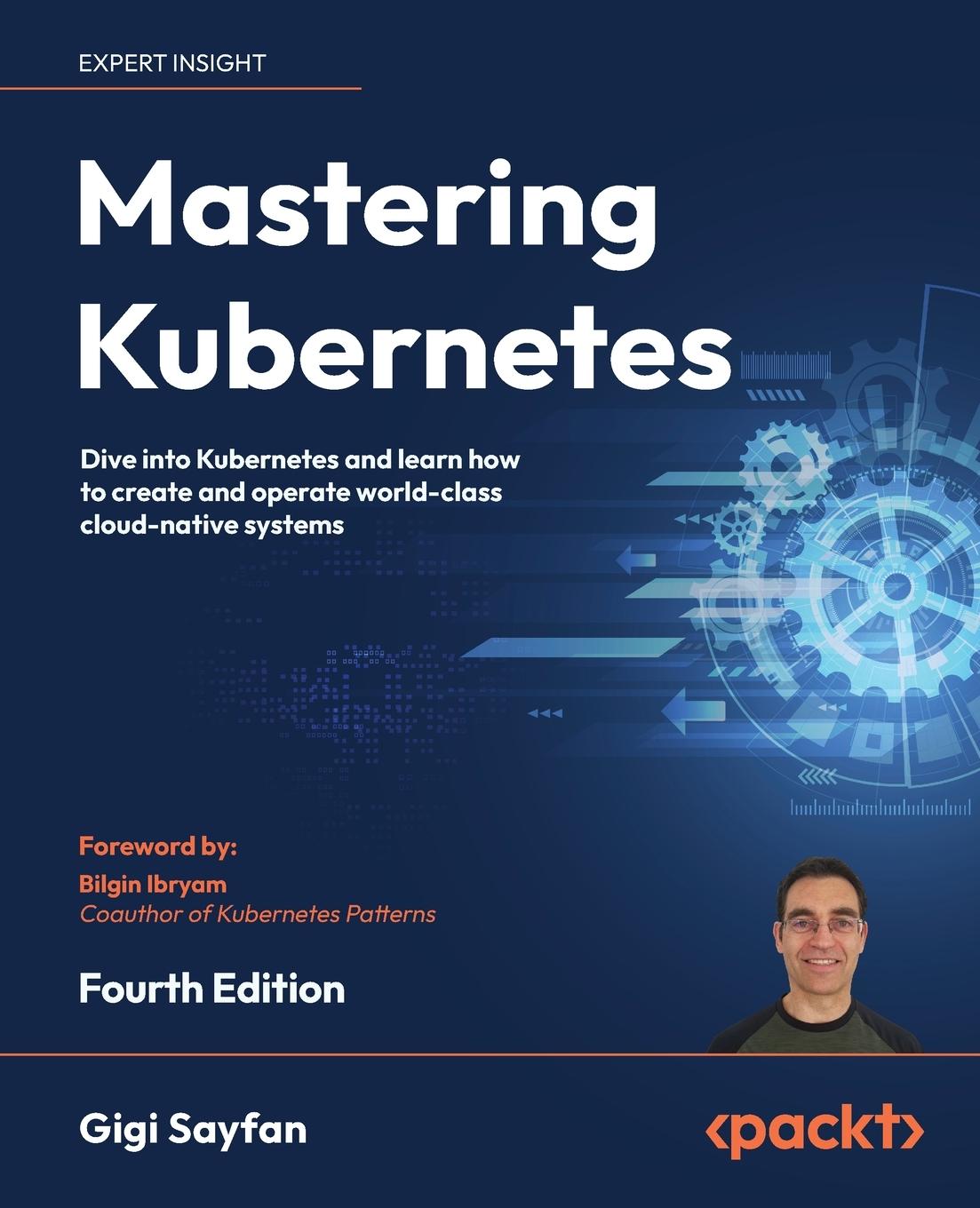 Cover: 9781804611395 | Mastering Kubernetes - Fourth Edition | Gigi Sayfan | Taschenbuch