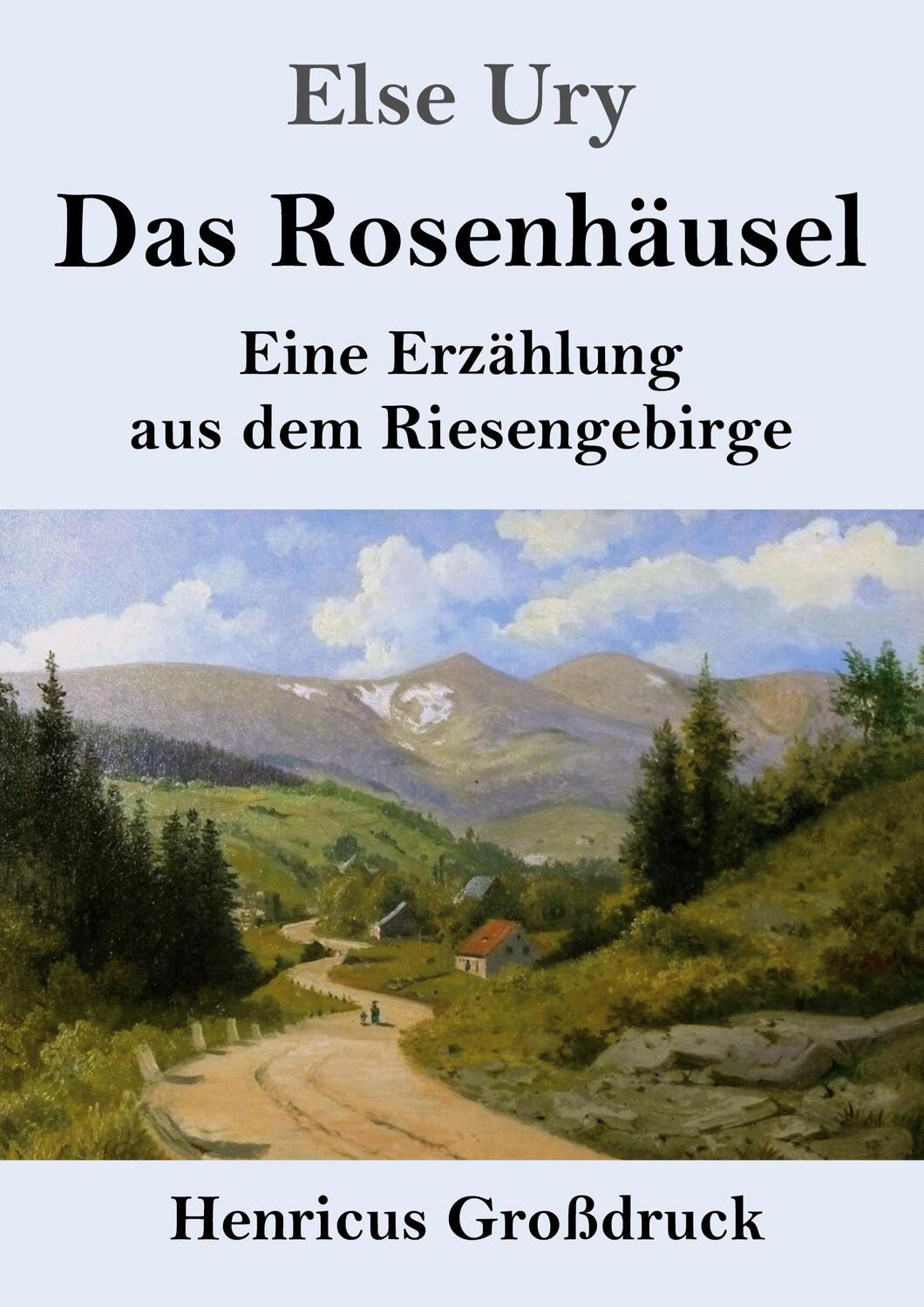 Cover: 9783847854654 | Das Rosenhäusel (Großdruck) | Eine Erzählung aus dem Riesengebirge