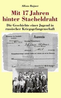 Cover: 9783831125845 | Mit 17 Jahren hinter Stacheldraht | Alfons Rujner | Taschenbuch | 2001
