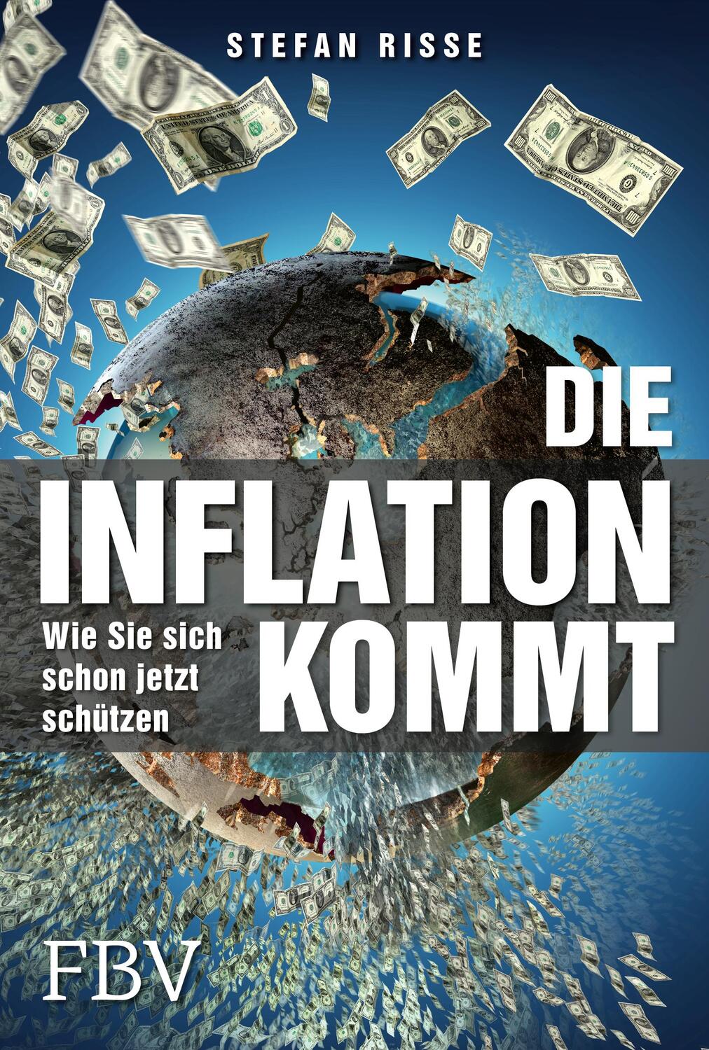 Cover: 9783959724821 | Die Inflation kommt | Wie Sie sich schon jetzt schützen | Stefan Riße
