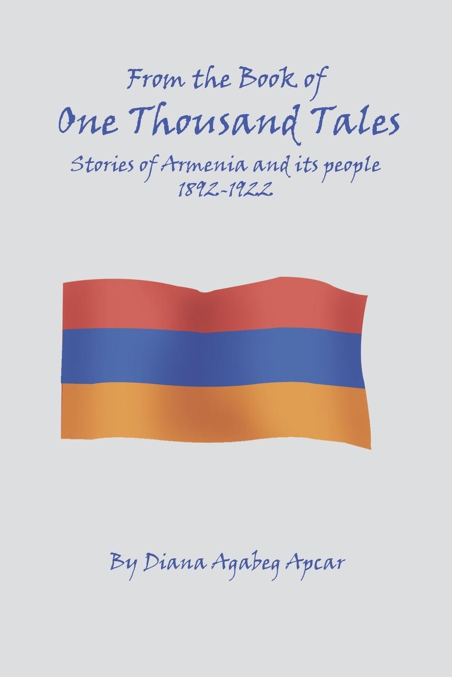 Cover: 9781414016115 | From the Book of 1000 Tales | Diana Agabeg Apcar | Taschenbuch | 2004