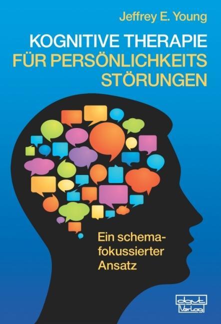 Cover: 9783871598340 | Kognitive Therapie für Persönlichkeitsstörungen | Jeffrey E. Young