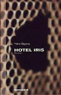 Cover: 9783935890007 | Hotel Iris | Roman | Yoko Ogawa | Buch | 224 S. | Deutsch | 2001