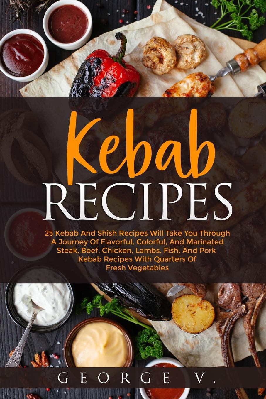 Cover: 9781716308130 | Kebab Recipes | George V. | Taschenbuch | Paperback | Englisch | 2020