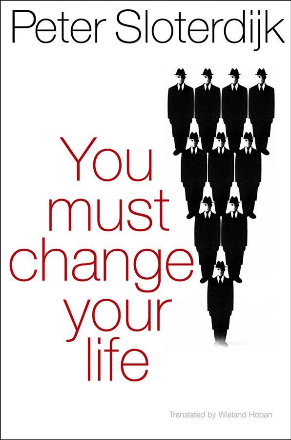 Cover: 9780745649221 | You Must Change Your Life | Peter Sloterdijk | Taschenbuch | 500 S.