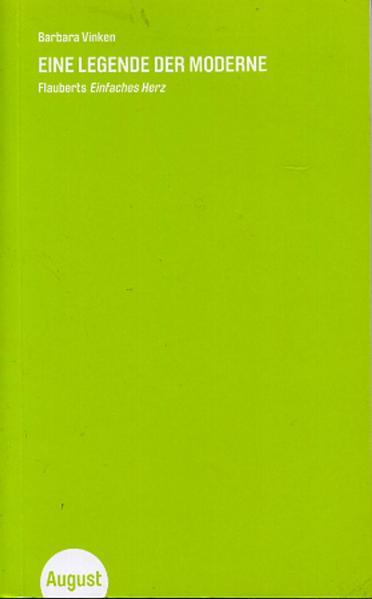 Cover: 9783941360037 | Eine Legende der Moderne | Flauberts Einfaches Herz, Kleine Edition 2
