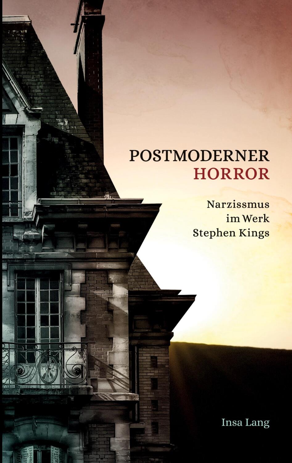 Cover: 9783757805982 | Postmoderner Horror Narzissmus im Werk Stephen Kings | Insa Lang