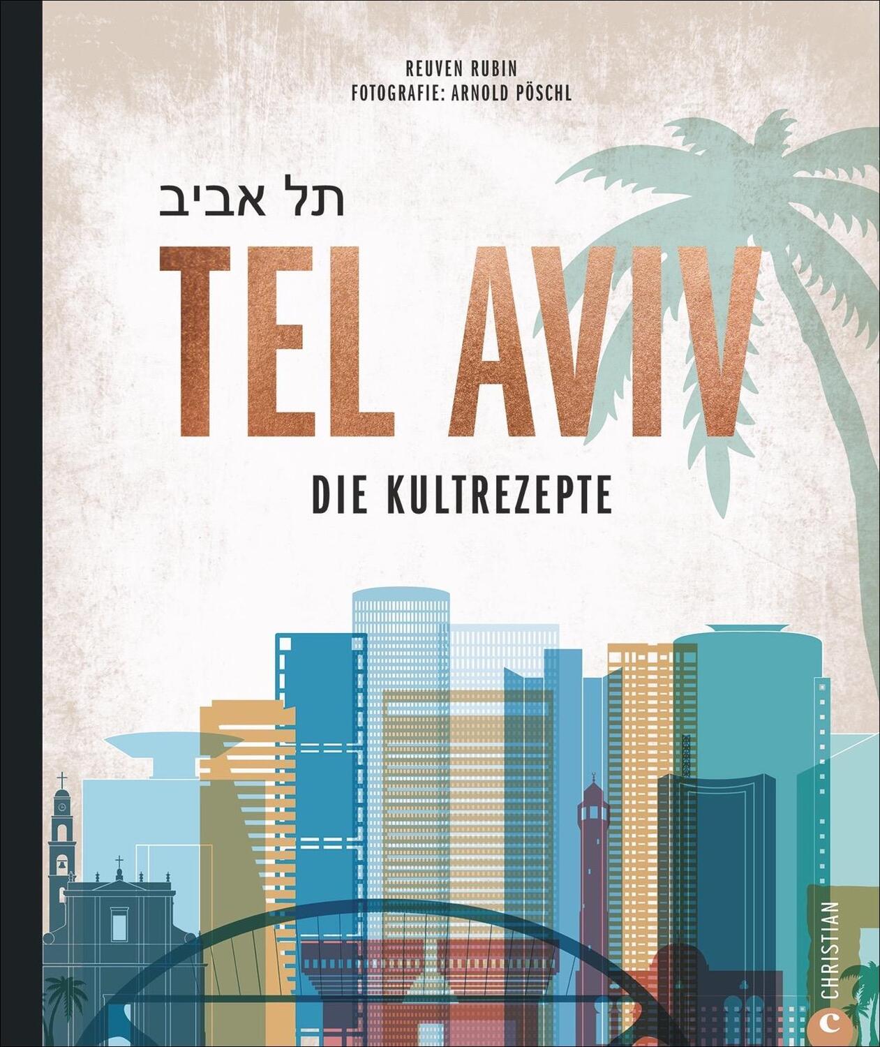 Cover: 9783959612548 | Tel Aviv | Die Kultrezepte | Reuven Rubin | Buch | Deutsch | 2021