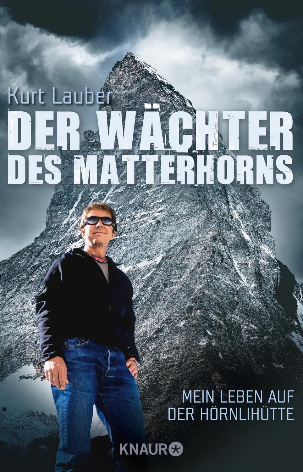Cover: 9783426786819 | Der Wächter des Matterhorns | Mein Leben auf der Hörnlihütte | Lauber