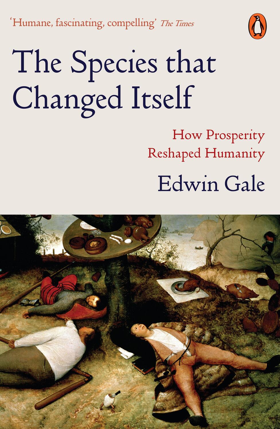 Cover: 9780141984988 | The Species that Changed Itself | How Prosperity Reshaped Humanity