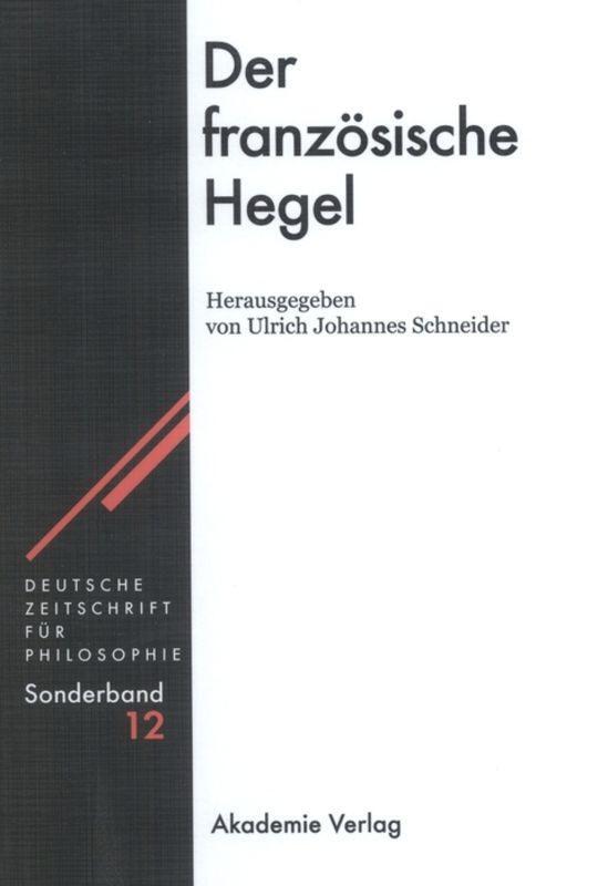 Cover: 9783050041957 | Der französische Hegel | Ulrich Johannes Schneider | Buch | ISSN