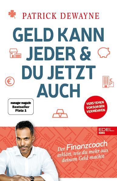 Cover: 9783841906601 | Geld kann jeder &amp; du jetzt auch | Patrick Dewayne | Taschenbuch | 2020