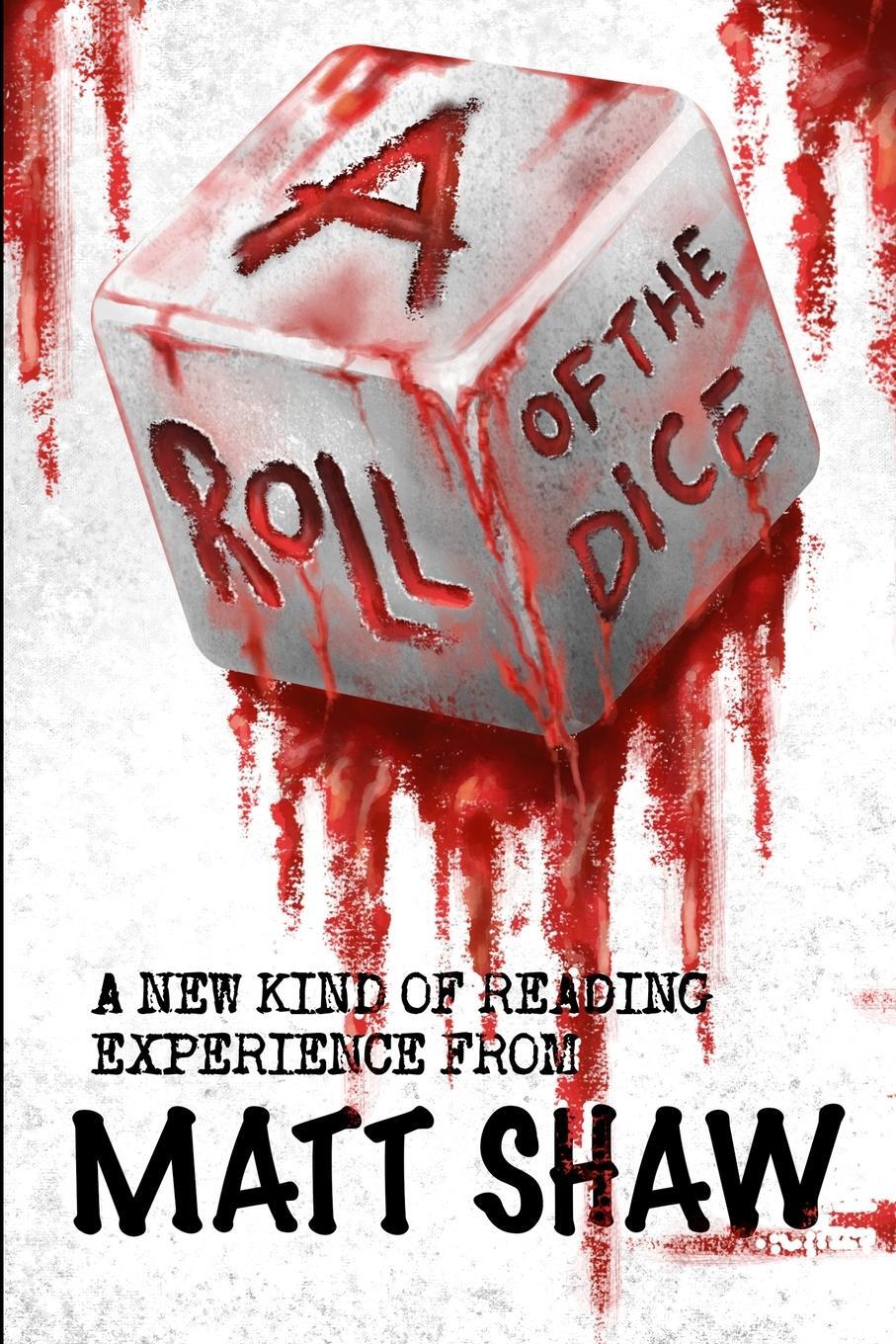 Cover: 9781387189717 | A Roll of the Dice | A New kind of Reading Experience | Matt Shaw