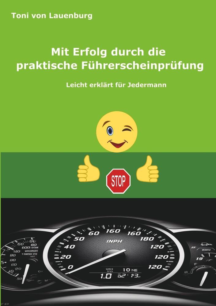 Cover: 9783759201935 | Mit Erfolg durch die praktische Führerscheinprüfung | Lauenburg | Buch