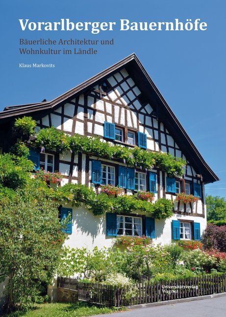 Cover: 9783703009877 | Vorarlberger Bauernhöfe | Klaus Markovits | Buch | 2019