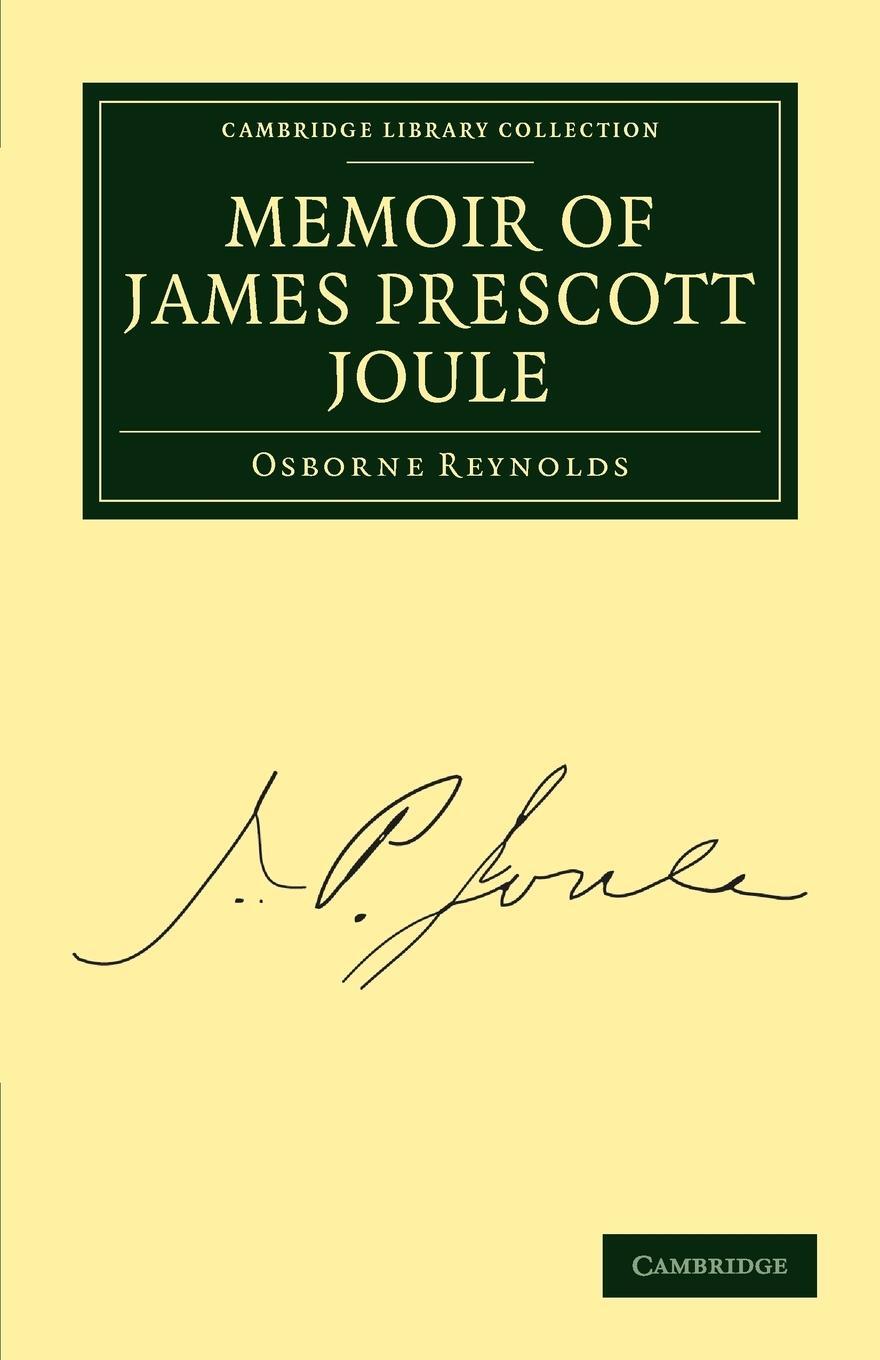 Cover: 9781108028806 | Memoir of James Prescott Joule | Osborne Reynolds | Taschenbuch | 2011