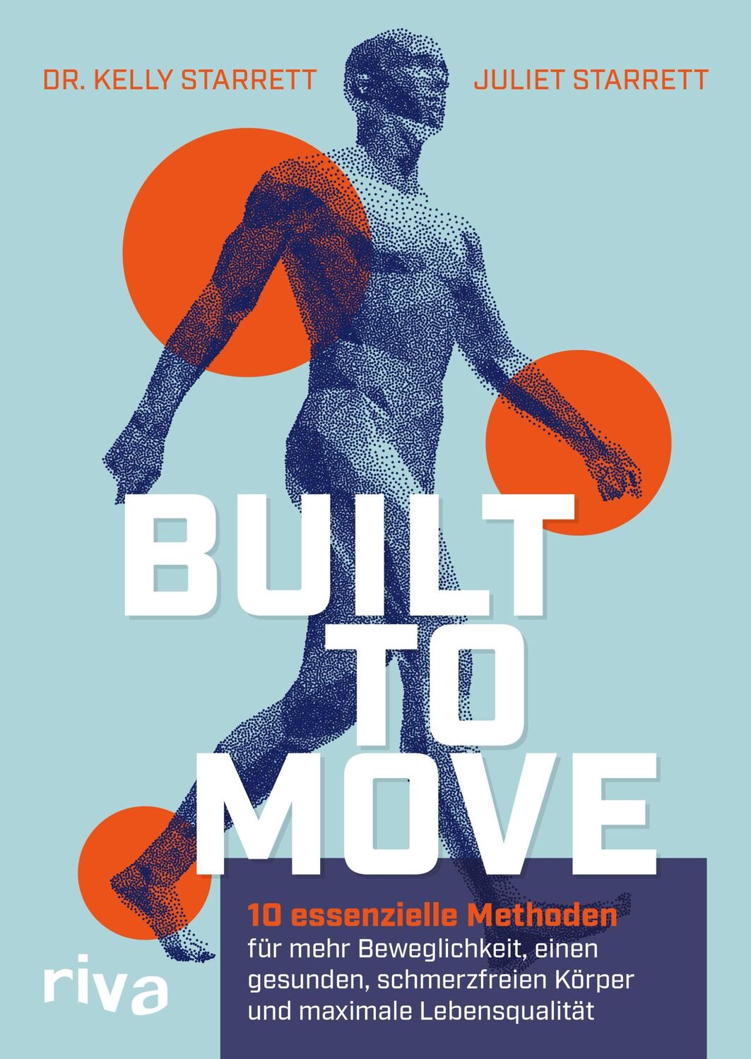 Cover: 9783742322920 | Built to Move | Kelly Starrett (u. a.) | Taschenbuch | 352 S. | 2023