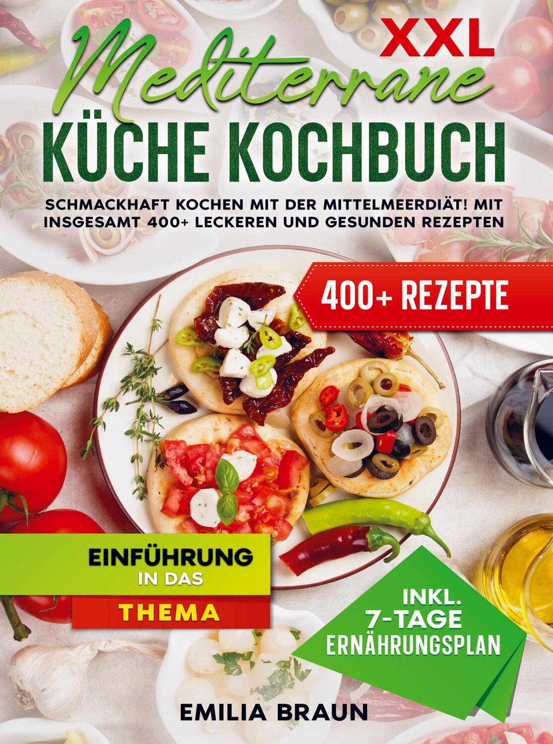 Cover: 9789403723129 | XXL Mediterrane Küche Kochbuch | Emilia Braun | Taschenbuch | 324 S.