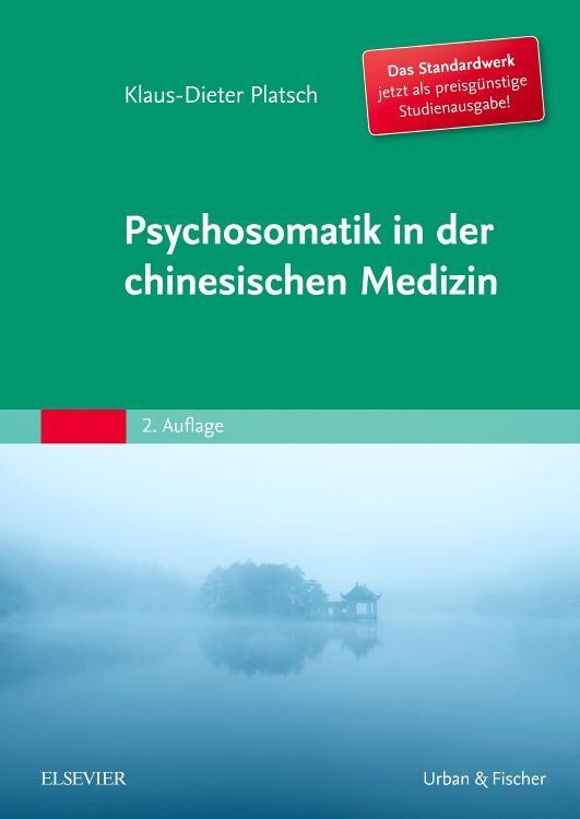 Cover: 9783437561122 | Psychosomatik in der Chinesischen Medizin | Klaus-Dieter Platsch