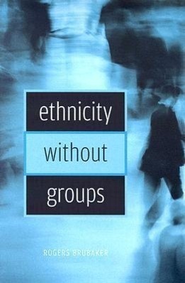 Cover: 9780674022317 | Ethnicity without Groups | Rogers Brubaker | Taschenbuch | Englisch