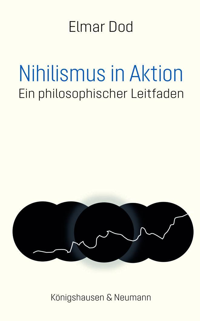 Cover: 9783826074189 | Nihilismus in Aktion | Ein philosophischer Leitfaden | Elmar Dod