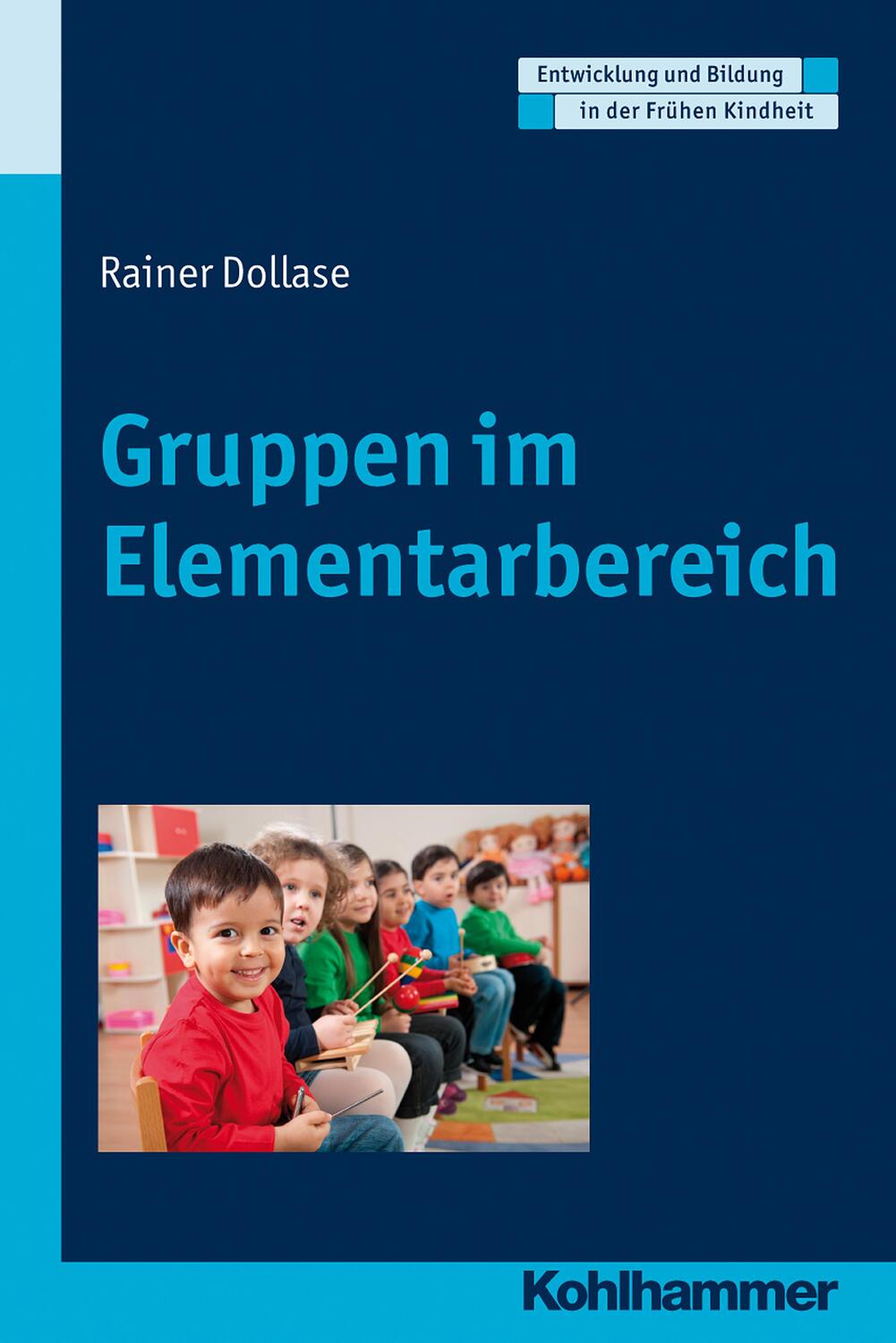 Cover: 9783170213913 | Gruppen im Elementarbereich | Rainer Dollase | Taschenbuch | Deutsch