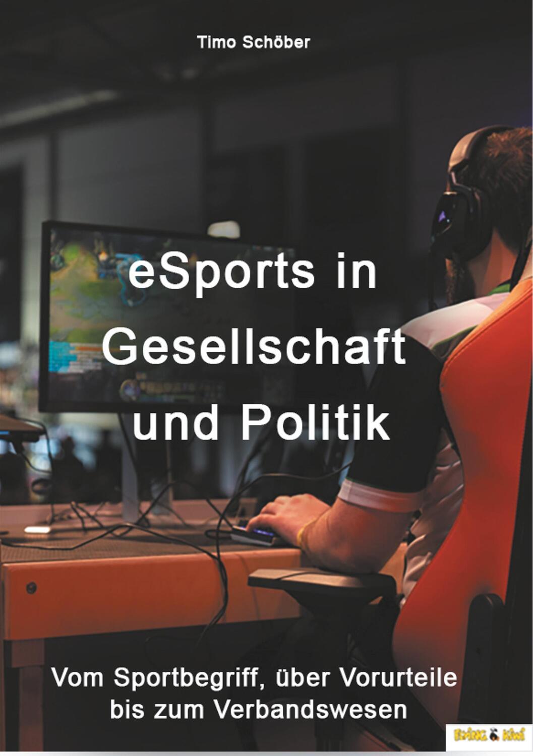 Cover: 9783940989413 | eSports in Gesellschaft und Politik | Timo Schöber | Taschenbuch
