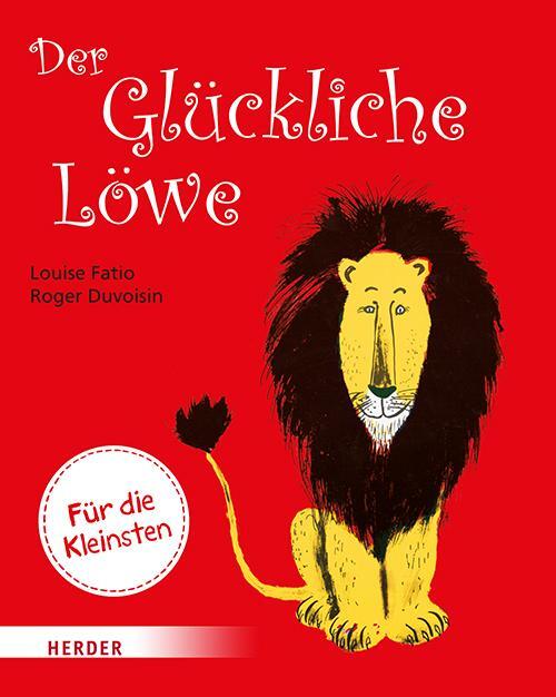 Cover: 9783451716980 | Der Glückliche Löwe (Pappbilderbuch) | Louise Fatio | Buch | 26 S.