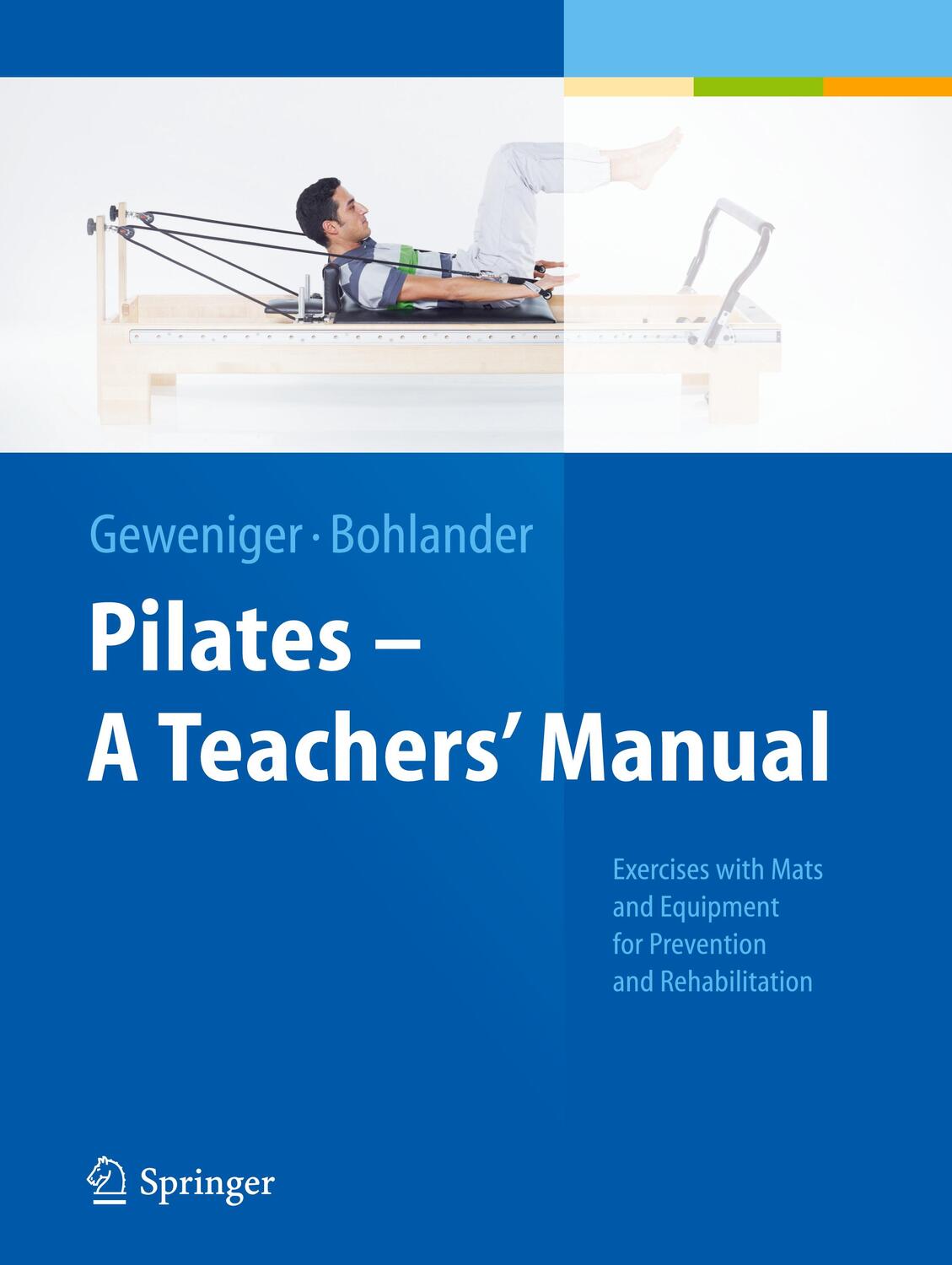 Cover: 9783642381133 | Pilates ¿ A Teachers¿ Manual | Alexander Bohlander (u. a.) | Buch