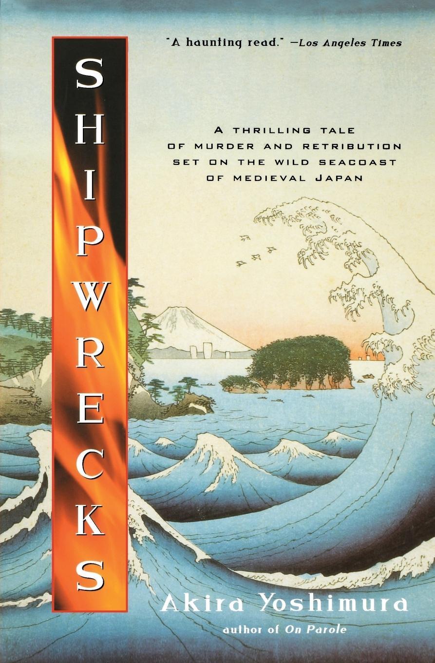Cover: 9780156008358 | Shipwrecks | Akira Yoshimura | Taschenbuch | Paperback | Englisch