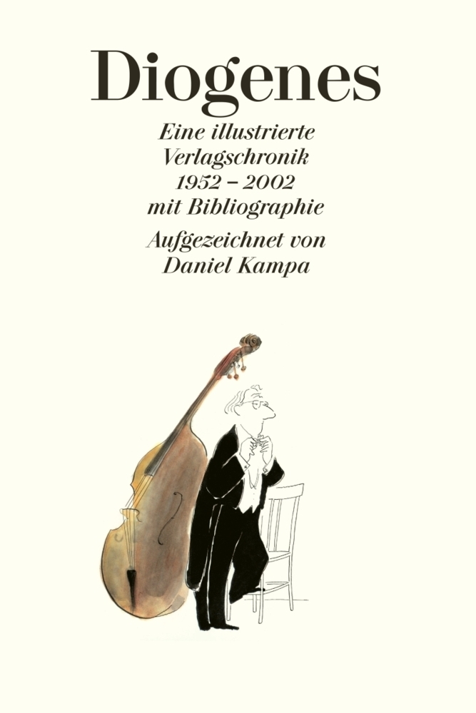 Cover: 9783257056006 | Diogenes | Daniel Kampa | Buch | 992 S. | Deutsch | 2004 | Diogenes