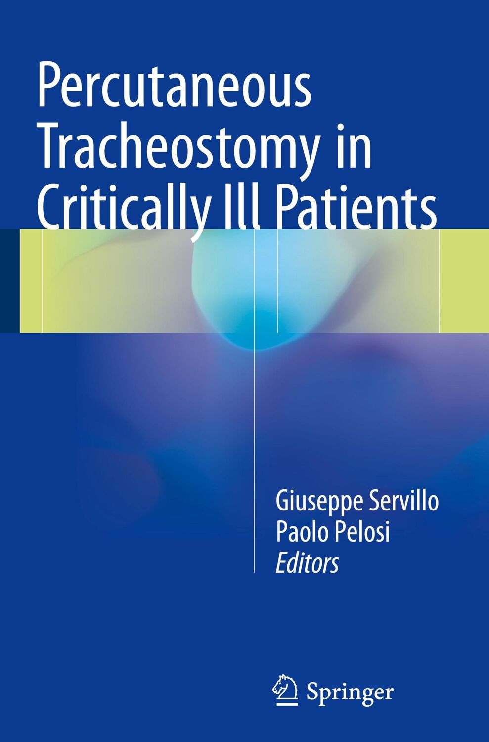 Cover: 9783319222998 | Percutaneous Tracheostomy in Critically Ill Patients | Pelosi (u. a.)