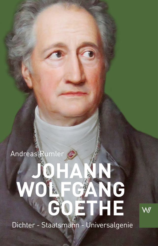 Cover: 9783737402019 | Johann Wolfgang Goethe | Dichter-Staatsmann-Universalgenie | Rumler