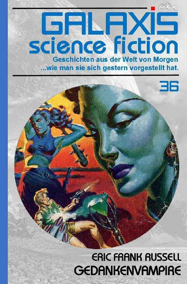 Cover: 9783753166551 | GALAXIS SCIENCE FICTION, Band 36: GEDANKENVAMPIRE | Eric Frank Russell