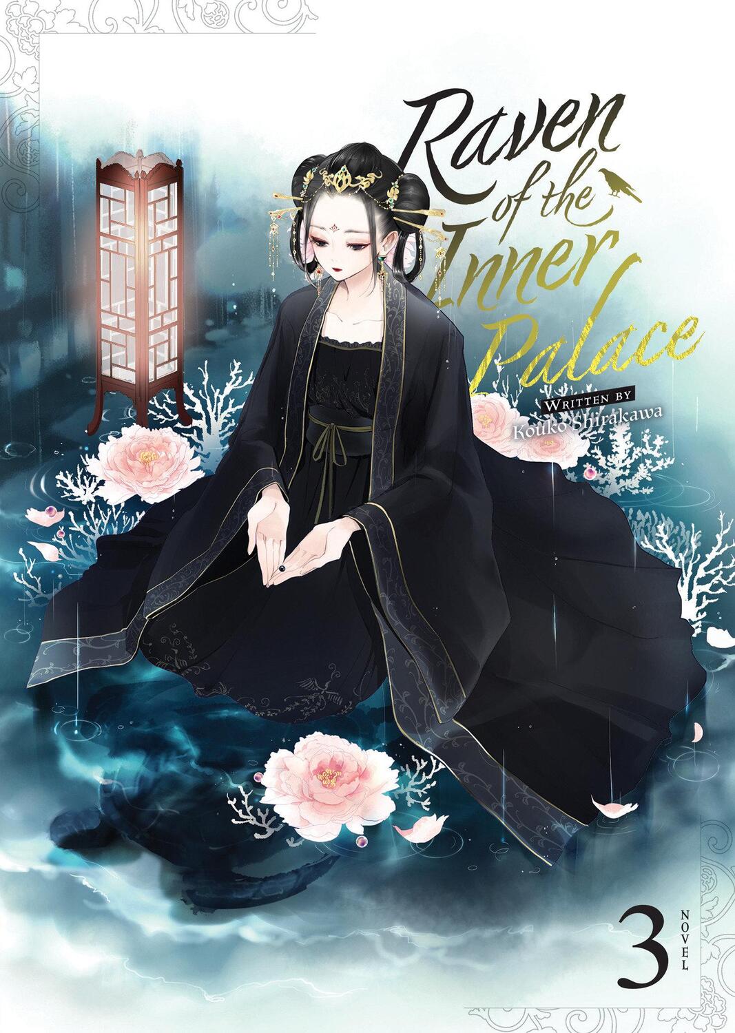 Cover: 9781685799281 | Raven of the Inner Palace (Light Novel) Vol. 3 | Kouko Shirakawa