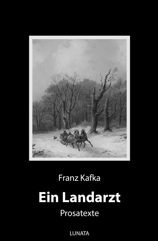 Cover: 9783750290693 | Ein Landarzt | Prosatexte | Franz Kafka | Taschenbuch | 2020 | epubli
